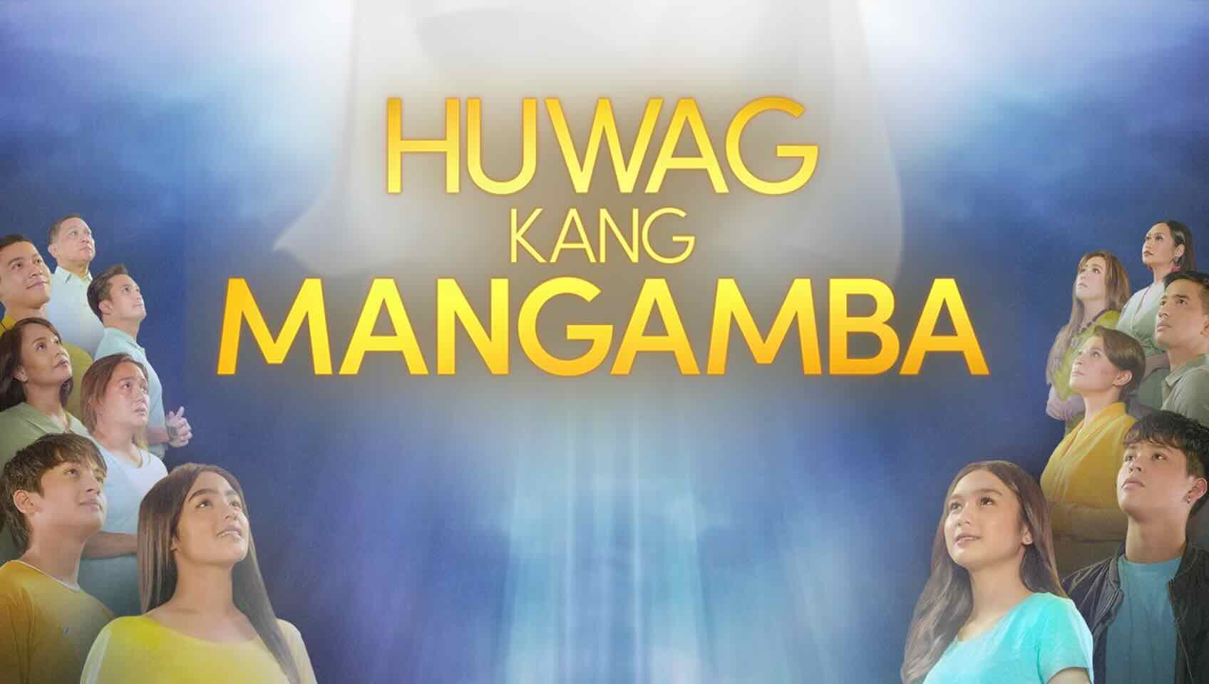 Huwag Kang Mangamba March 15, 2025