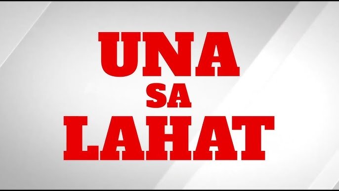 Una sa Lahat May 19, 2025